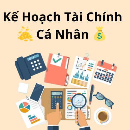 Chỉ Với 5 Bước Để Lập Kế Hoạch Tài Chính Cá Nhân